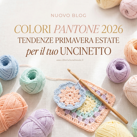 Colori Pantone del 2026: Tendenze Primavera-Estate per il Tuo Uncinetto